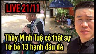 LIVE thầy Minh Tuệ có thực sự từ bỏ 13 hạnh đầu đà