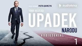 "Upadek narodu" Yann Reuzeau | odcinek 1 | audioserial