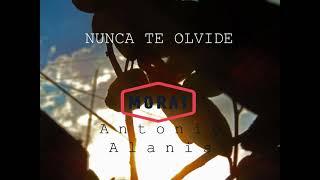 MORAT, Antonio Alanis - Nunca Te Olvide (cover)