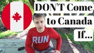 DON'T Come to Canada  If...