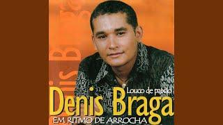 Dênis Braga - Louco de paixão (CD Completo / 2006)