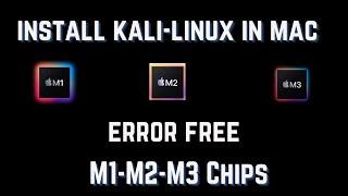 How to Install Kali-Linux in MAC (M1-M2-M3) | Error Free | Full Guide | [ Hindi ]