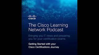 Getting Started with your Cisco Certifications Journey