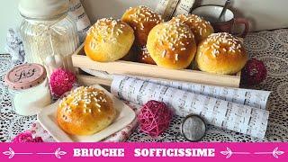 BRIOCHE SOFFICI SOFFICISSIME. Brioche morbidissime