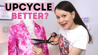 7 tips on how to upcycle your wardrobe BETTER!