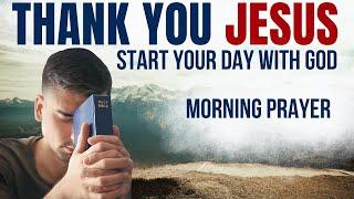 Thank You Jesus Daily Prayer | A Blessed Morning Prayer To Start Your Day