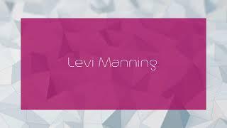 Levi Manning - appearance