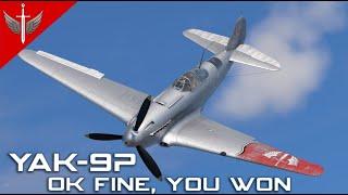 Ok Fine, You Win - Yak-9P