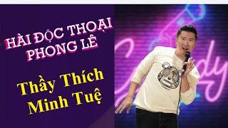 Sư Huynh Thích Minh Tuệ | Hài Độc Thoại Phong Lê #ThíchMinhTuệ #ThíchChânQuang