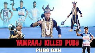 PUBG Ko lene khud yamraaj dharti par aaye || pubg ban || real fools.