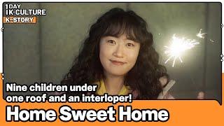 [1DAY 1K-CULTURE: K-STORY] Ep.12 Nine children under one roof and an interloper! 《Home Sweet Home》