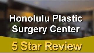 Best Liposuction Honolulu | Honolulu Plastic Surgery Center | Honolulu Best Liposuction Reviews