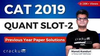 CAT 2019 Quant Slot-2 Solutions | By 100%ler | CAT Previous Year Paper Solutions