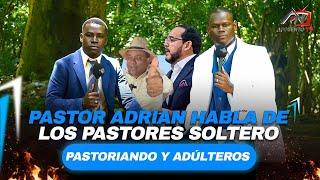 PASTOR ADRIAN RODRIGUEZ LE ENTRO CON TODO A LOS PASTORES MINISTRANDO EN ADULTERIO