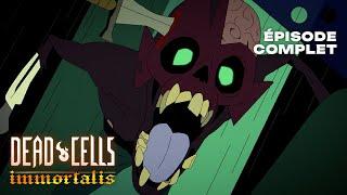 Dead Cells : Immortalis | Épisode 2 Complet (VF / SUB EN)