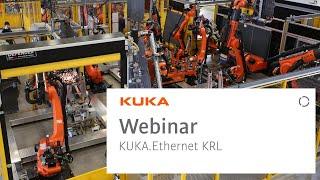 Webinar - Putting KUKA.Ethernet KRL To Work