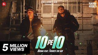 KR$NA Ft. French The Kid - 10 PE 10 | Official Music Video | (Indian Drill) 