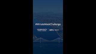 Minute Mask Challenge | Community First bank & HFG Trust