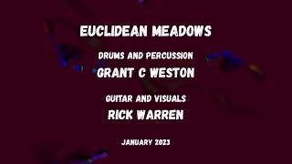 'euclidean meadows' - Grant C Weston / Rick Warren