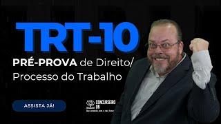 Pré- Prova Direito do Trabalho TRT 10 TO - CEBRASPE - Antecipação das questões da Prova!