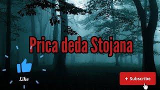 PRICA DEDA STOJANA (Autorska prica)