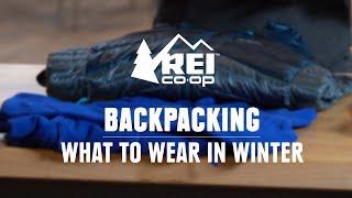 What to Wear Backpacking and Hiking in the Winter || REI