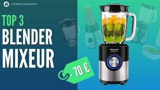 🟢 TOP 3 : Meilleur Blender Mixeur pas cher 2022 (- de 70 euros)