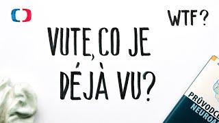 Co je to déjà vu? | What the Fact?