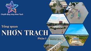 TỔNG QUAN HẠ TẦNG NHƠN TRẠCH PHẦN 1