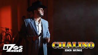 Eden Muñoz - Chalino (Video Oficial)