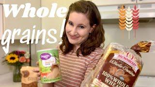 WHOLE GRAIN FOODS: what does it mean to be whole grain and what are the health benefits?