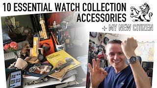 10 Essential Accessories & Tools Every Watch Enthusiast Should Buy + A Sneak Peek At My New Citizen