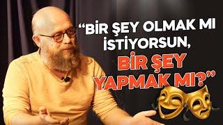 Beyti Engin: “Bir Şey Olmak Mı İstiyorsun, Bir Şey Yapmak Mı?”