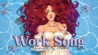 Work Song (Hozier)【covered by Anna】|| female ver.