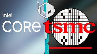 TSMC To Produce Intel Core Processesors This Year?!