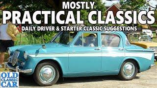 Mostly PRACTICAL CLASSICS - daily drivers, starter classics etc