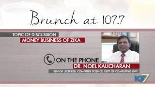 "Money Business of Zika" featuring Snr Lecturer, Computer Science, Dr. Noel Kalicharan Pt.1