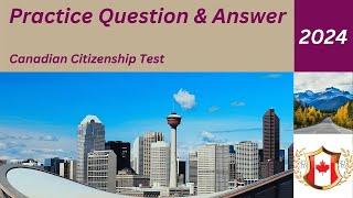 Canadian Citizenship Test 2024 - Real Questions and Answers (updated on 2024-11-01)