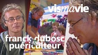 Franck Dubosc à la crèche - Vis ma vie