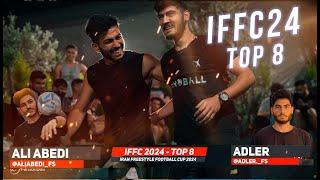 Top 8 IFFC 2024 / Ali Abedi VS Adler / Iran Freestyle Football Cup