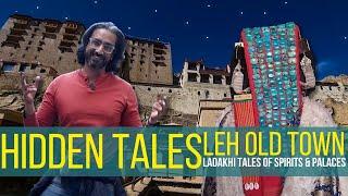 HIDDEN STORIES of Leh Old Town | Ladakh | Leh Palace