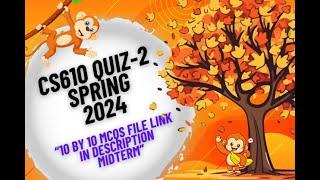 CS610 Quiz 2 Spring 2024 ||  Mcqs live attempt || CS610 Quiz 2 || CS610 quiz 2 2024 | CS610 quiz