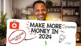 This Will Make Nurses Money In 2024| Increase Your Nursing Income With These Strategies