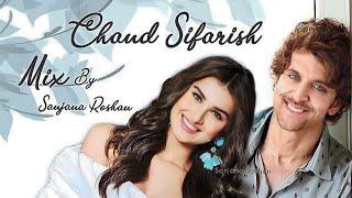 Chand Sifarish - VM | Hrithik Roshan and Tara Sutaria - Mix | FANAA | Shaan