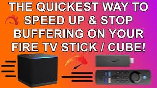  The Quickest Way To Speed Up and Stop Buffering / Stuttering On Your Firestick & Cube  