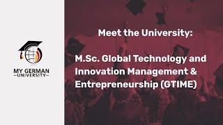 Meet the University: M.Sc. Global Technology and Innovation Management & Entrepreneurship (GTIME)