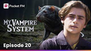 My Vampire System | Ep 20 - I Unleashed Hell on a Pack of Mutant Rats And Lived! | Pocket FM