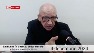 În direct cu Sergiu Mocanu din 4 decembrie 2024