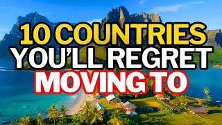 10 Countries People REGRET Moving To in 2024