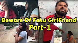 Beware Of Feku Girl Friend Part-1 || FUDDU KALAKAR